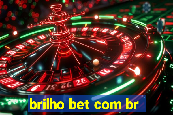 brilho bet com br